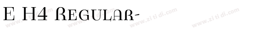 E H4 Regular字体转换 E H4 Regular字体转换